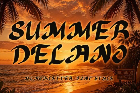 Summer Delano: A Bold Blackletter Asset for Local Business Branding